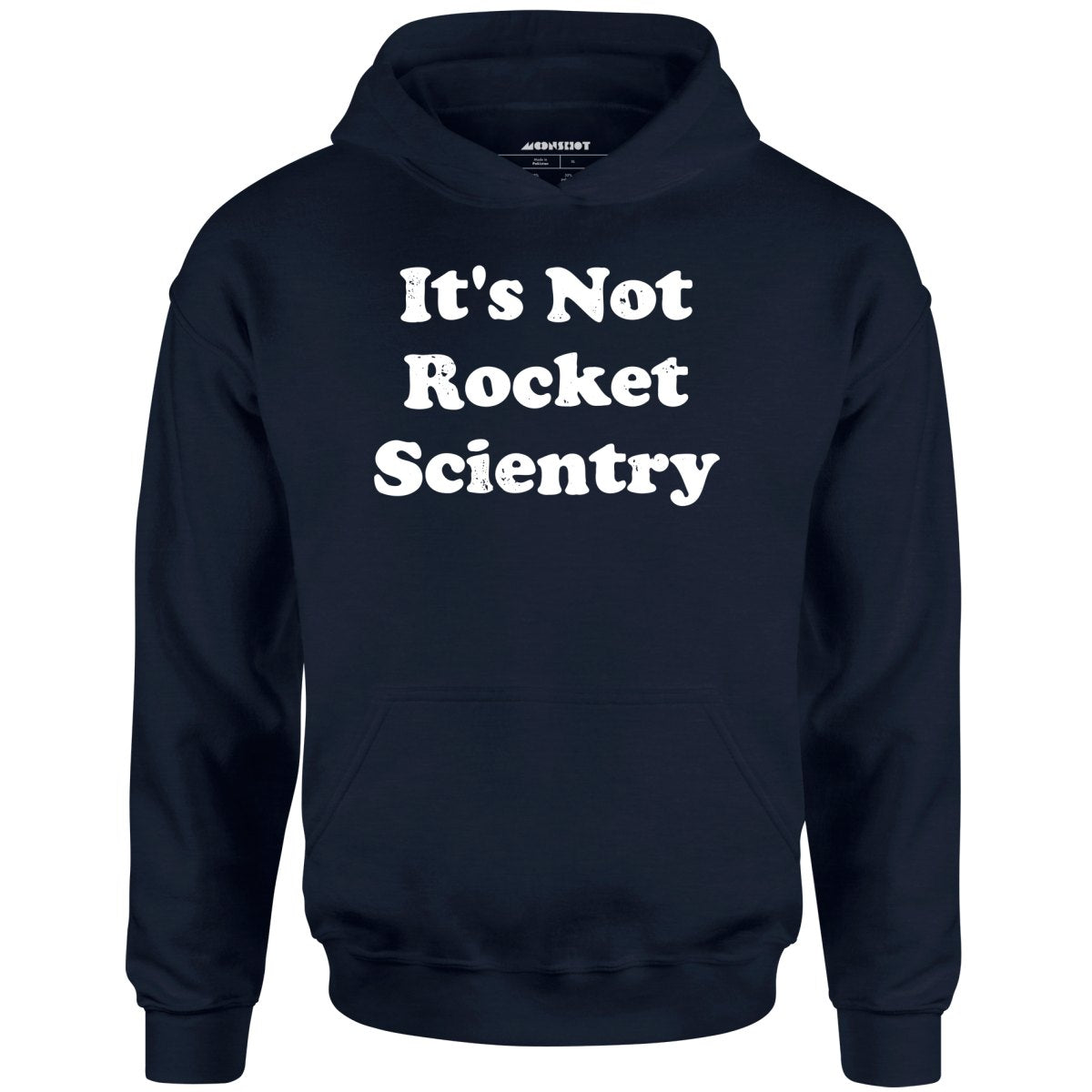It's Not Rocket Scientry - Unisex