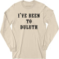 I've Been to Duluth - Long Sleeve