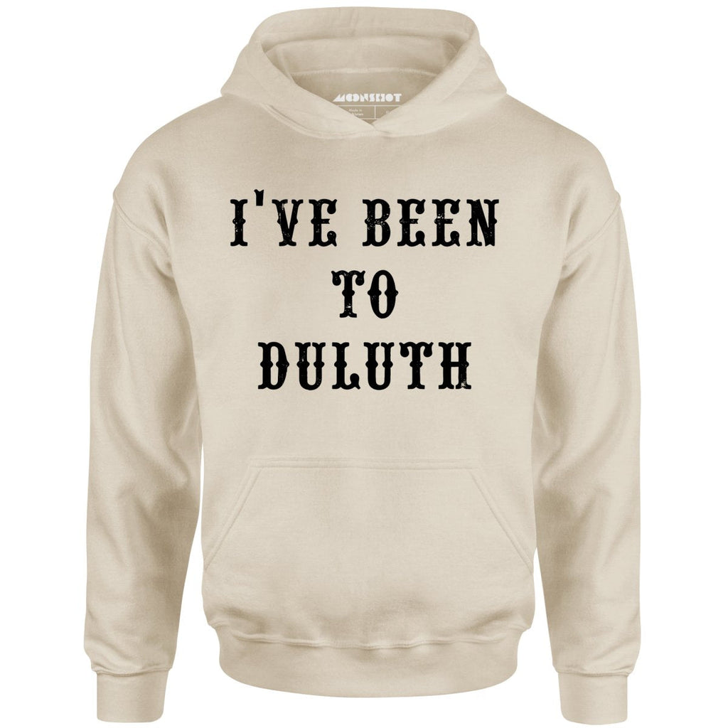 I've Been to Duluth - Unisex