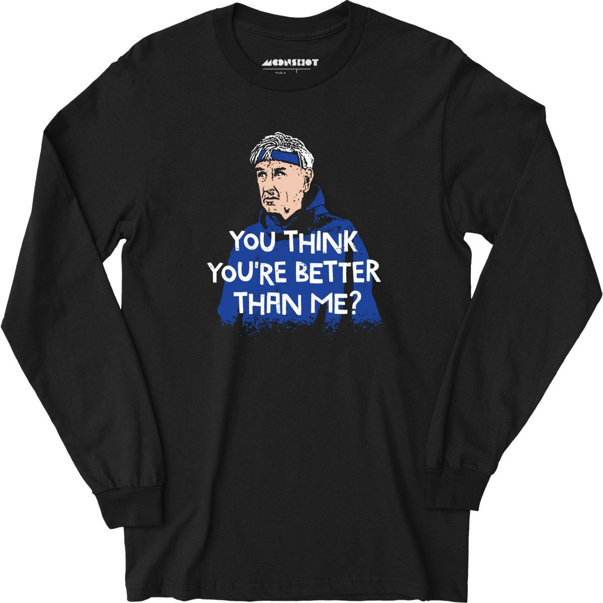 Izzy Mandelbaum - You Think You're Better Than Me? - Long Sleeve