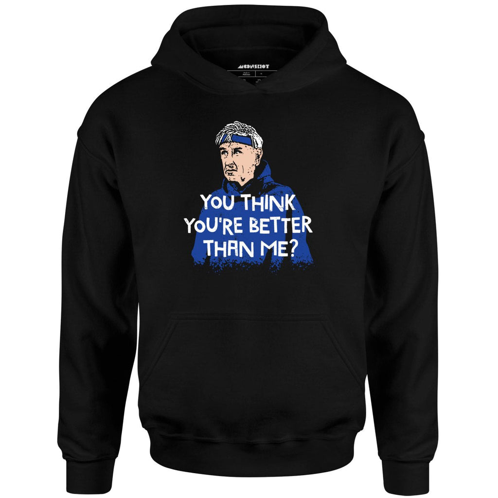Izzy Mandelbaum - You Think You're Better Than Me? - Unisex