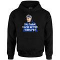 Izzy Mandelbaum - You Think You're Better Than Me? - Unisex