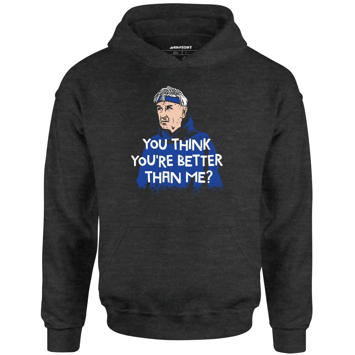 Izzy Mandelbaum - You Think You're Better Than Me? - Unisex