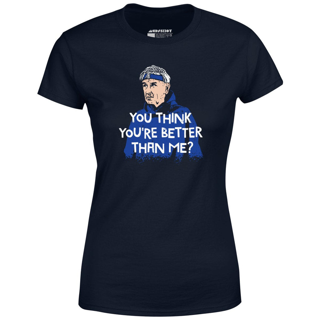 Izzy Mandelbaum - You Think You're Better Than Me? - Women's