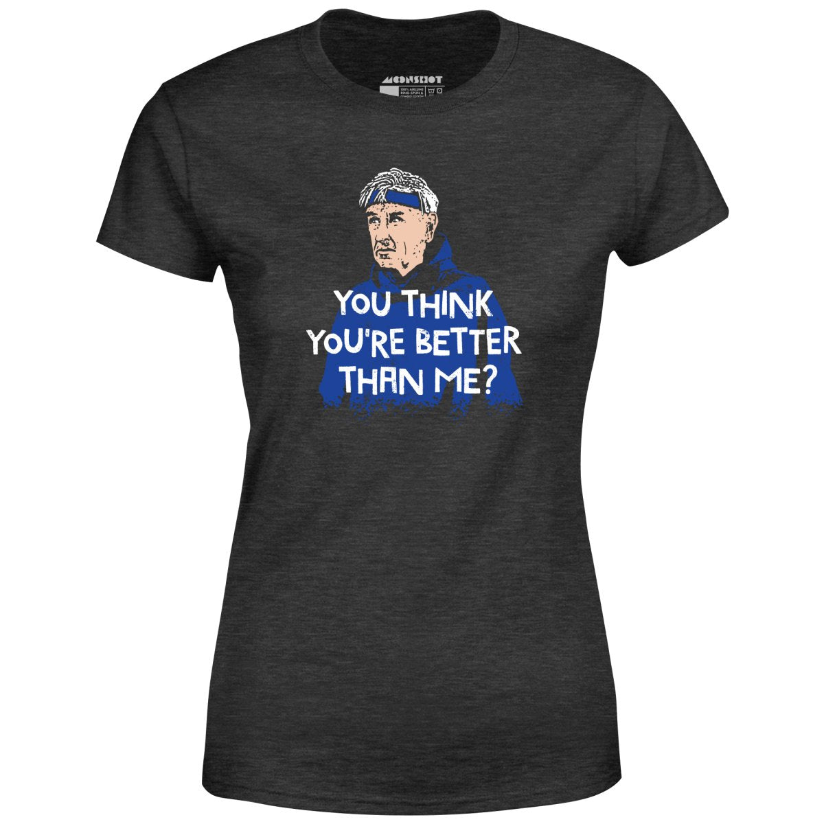Izzy Mandelbaum - You Think You're Better Than Me? - Women's