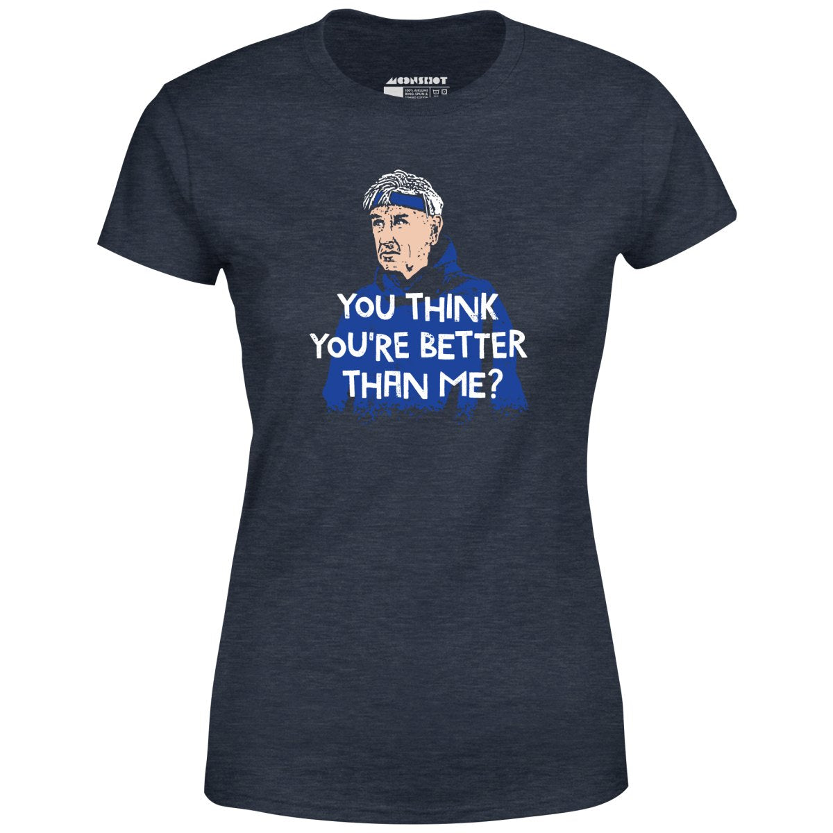 Izzy Mandelbaum - You Think You're Better Than Me? - Women's