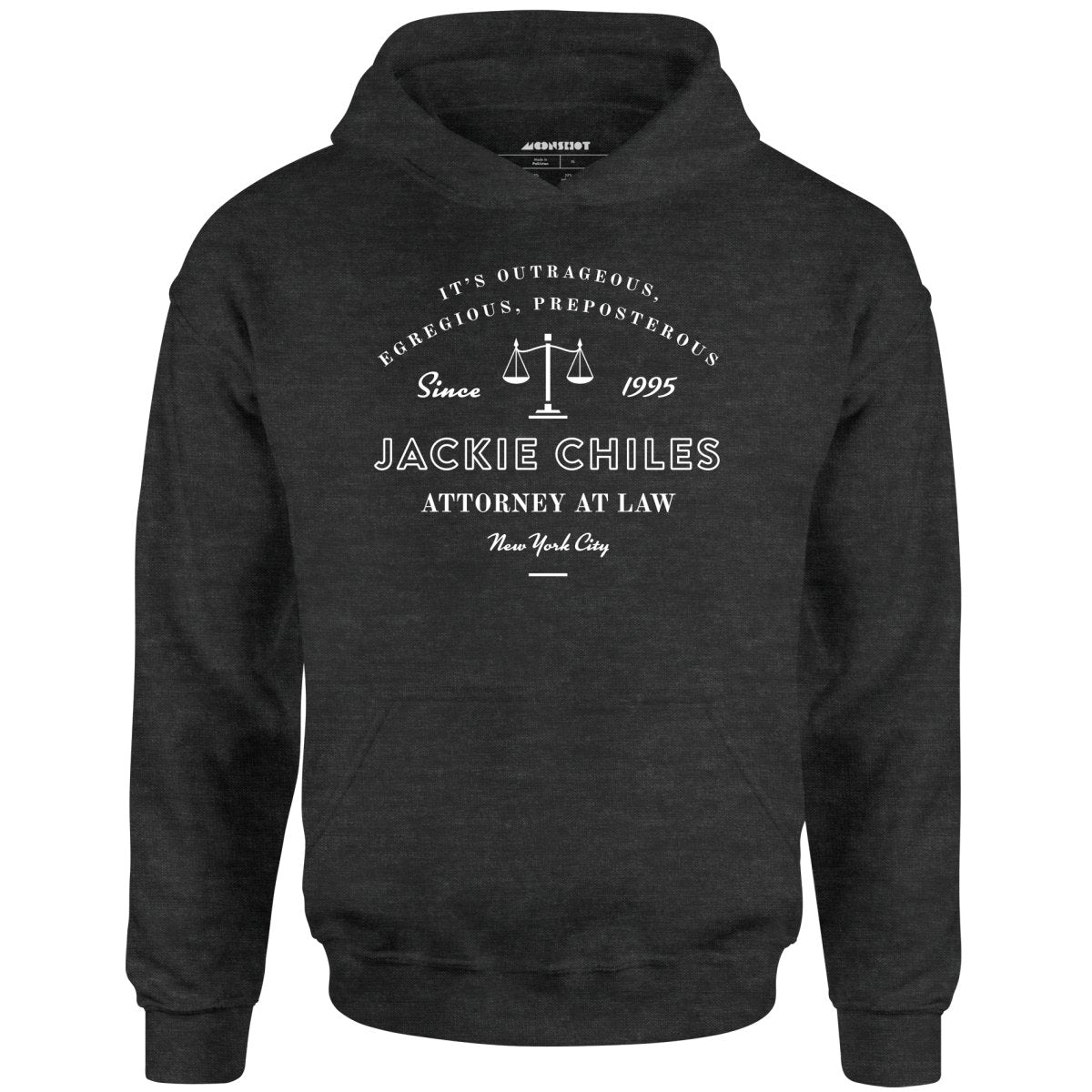 Jackie Chiles Outrageous Egregious Preposterous - Unisex