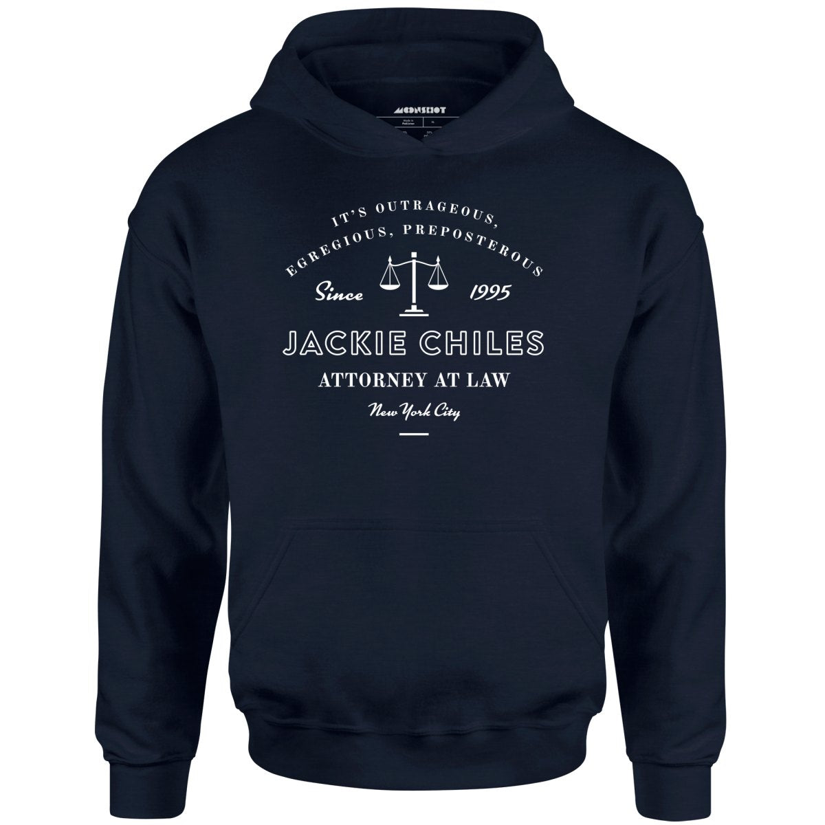 Jackie Chiles Outrageous Egregious Preposterous - Unisex