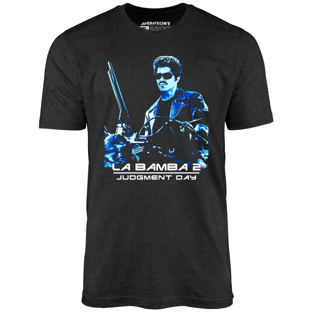 La Bamba 2 Judgment Day - Unisex
