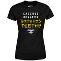 Last Dragon - Catches Bullets With His Teeth? - Women's