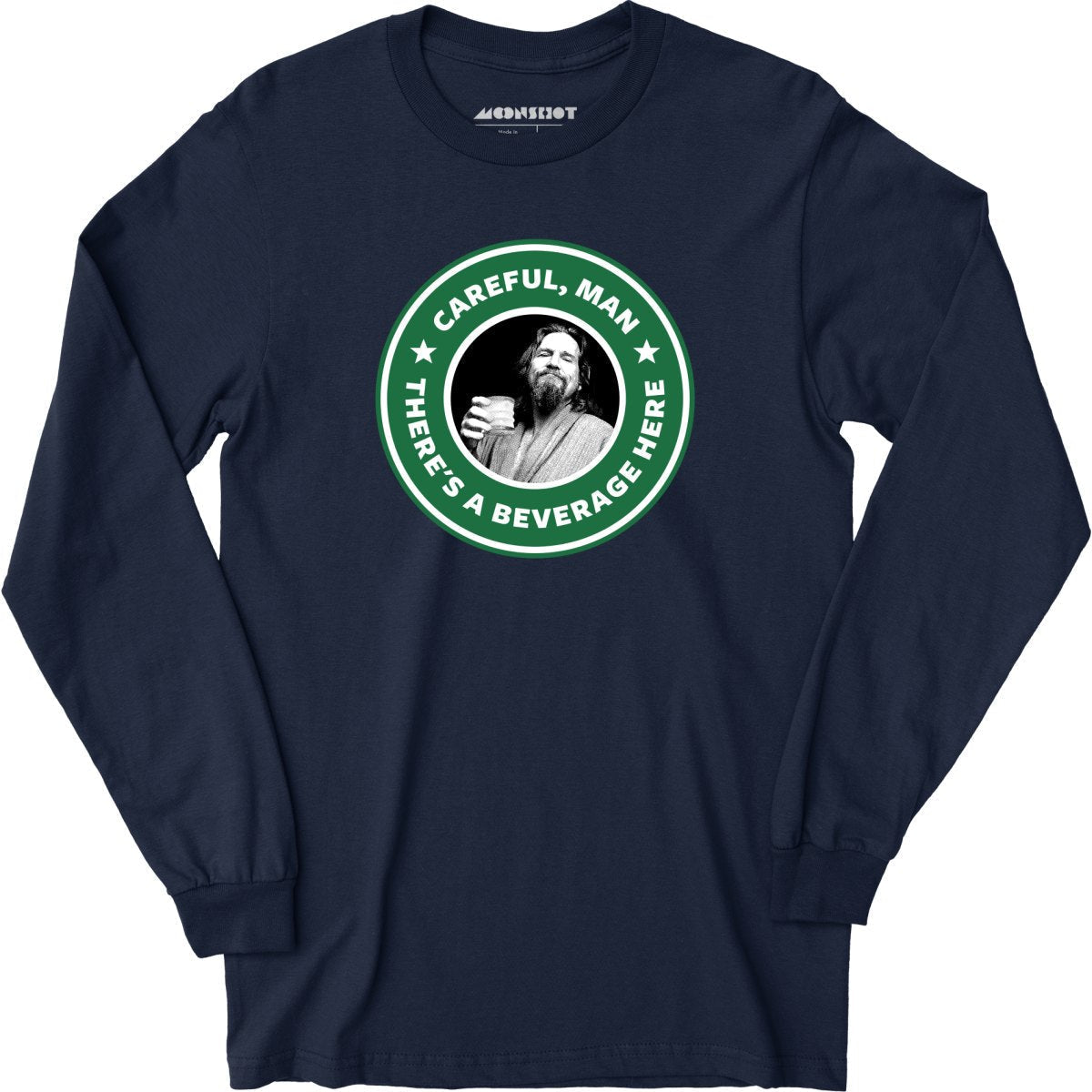 Lebowski - Careful, Man - There's a Beverage Here - Long Sleeve
