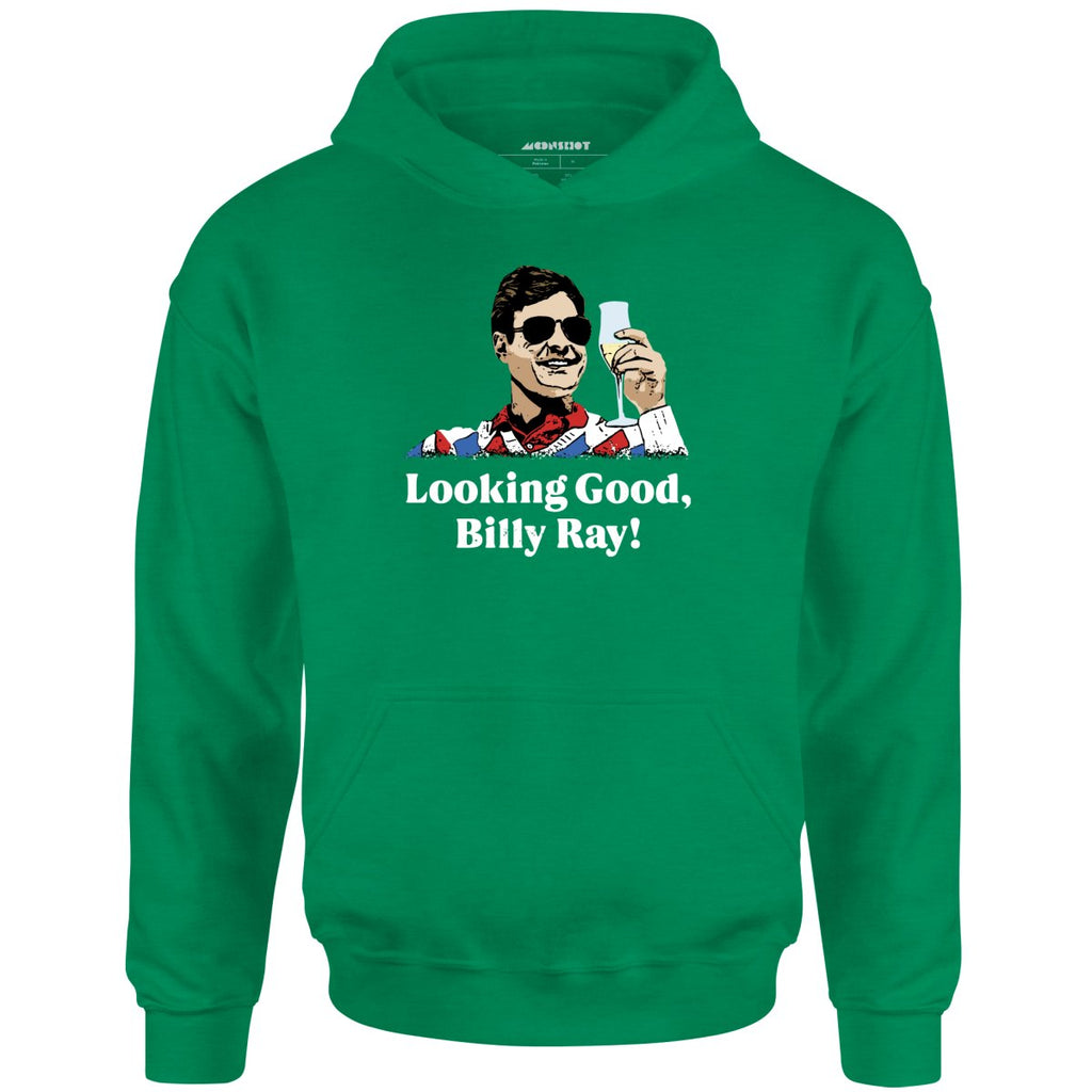 Looking Good, Billy Ray! - Unisex