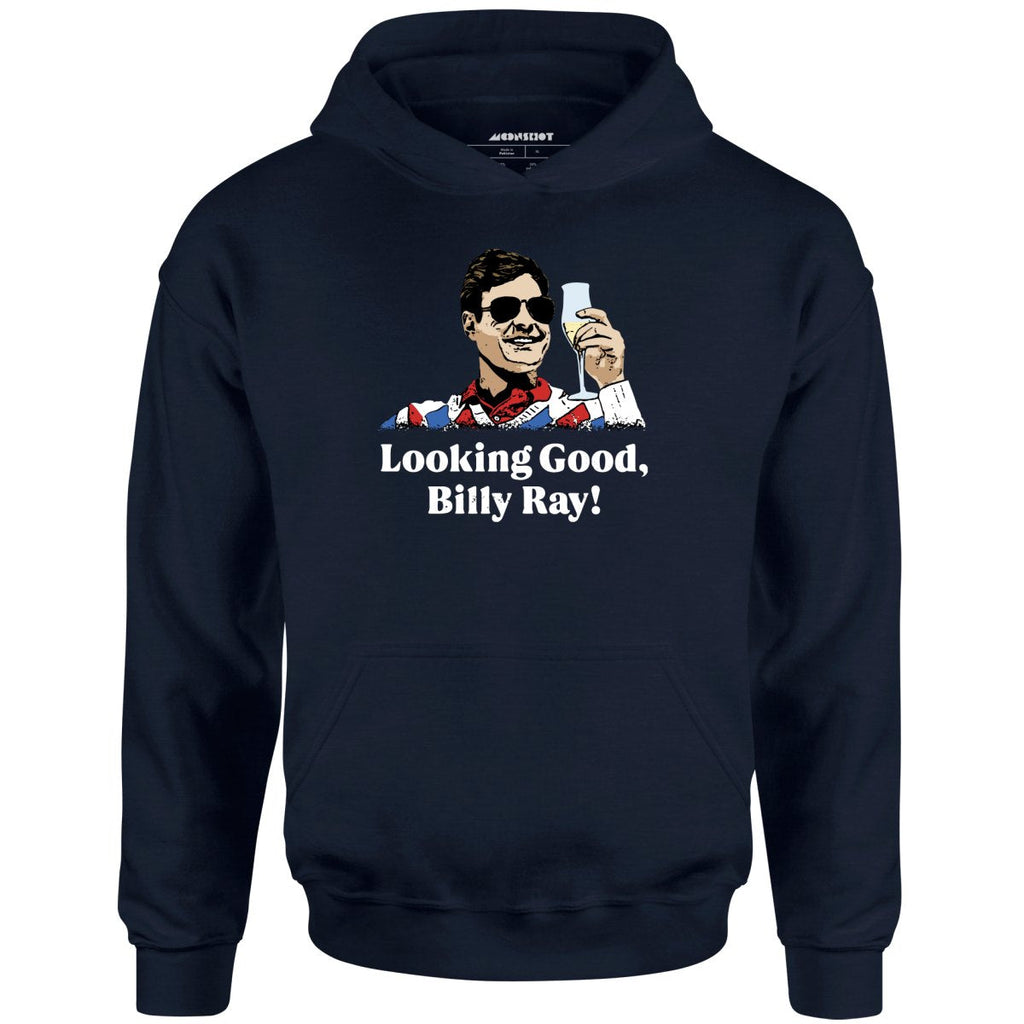 Looking Good, Billy Ray! - Unisex