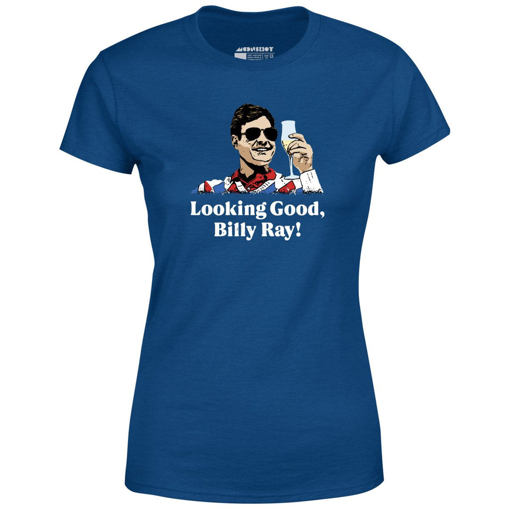 Looking Good, Billy Ray! - Women's