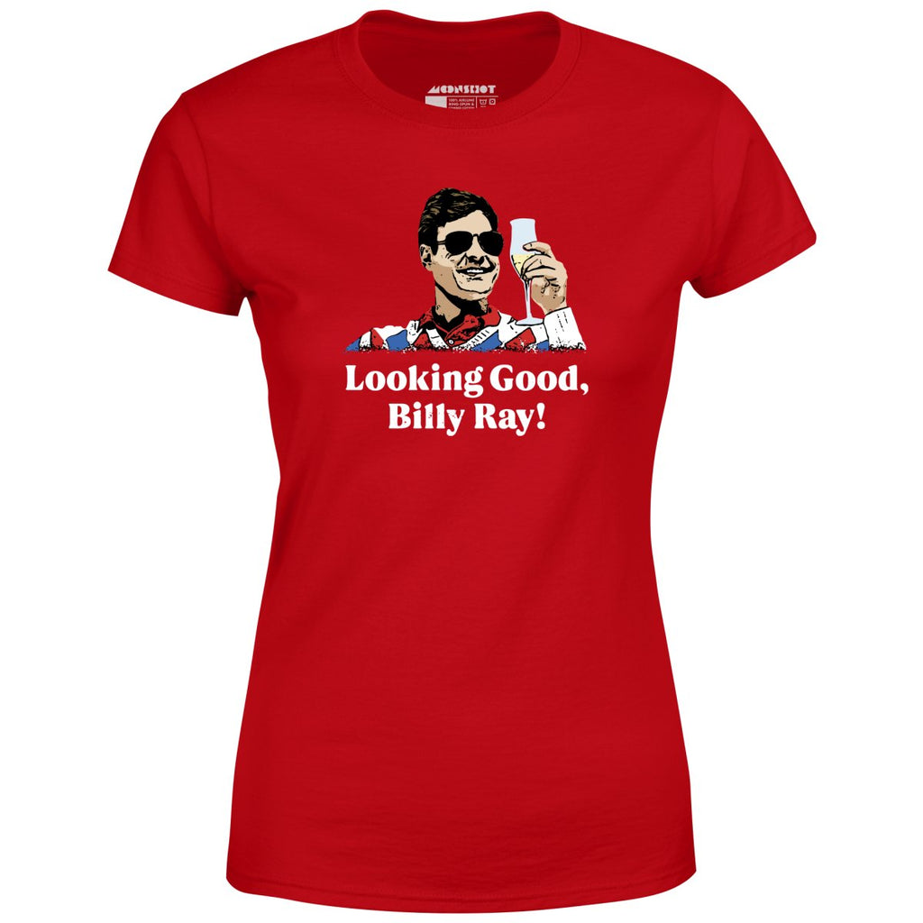 Looking Good, Billy Ray! - Women's