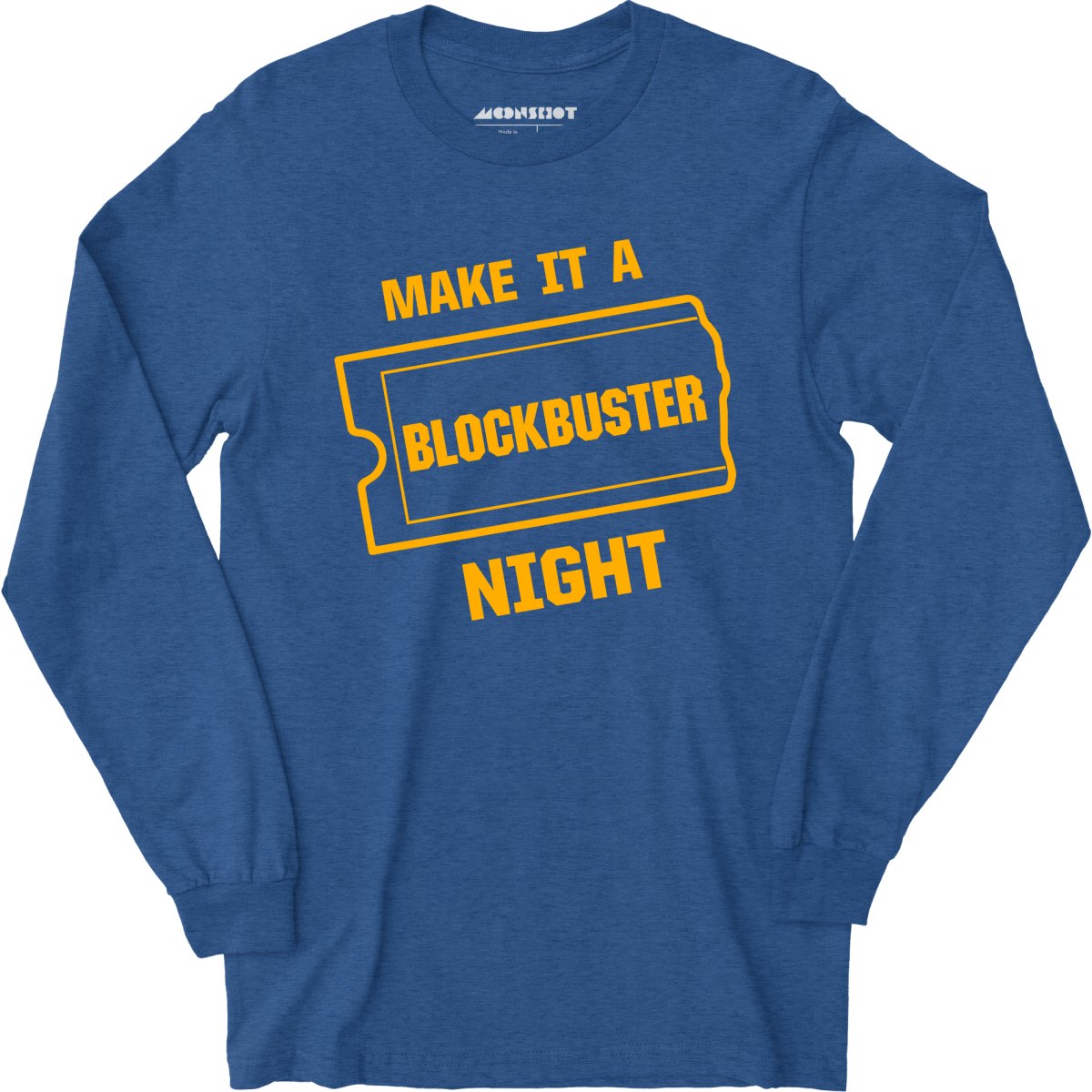 Make it a Blockbuster Night - Long Sleeve