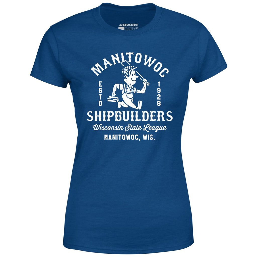 Manitowoc Shipbuilders - Wisconsin - Vintage Defunct Baseball Teams - Women's