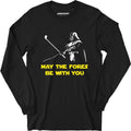 May The Fores Be With You - Long Sleeve