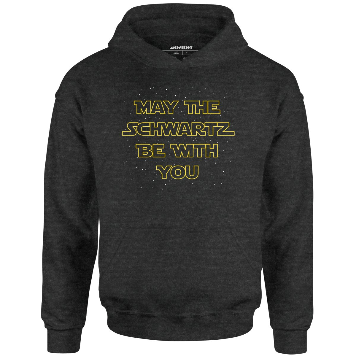 May The Schwartz Be With You - Unisex