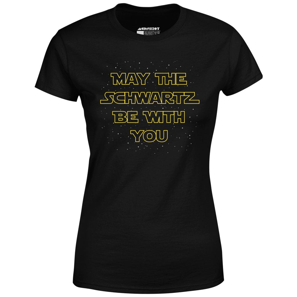 May The Schwartz Be With You - Women's