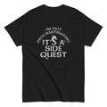 I'm Not Procrastinating, It's A Side Quest Men's Classic Tee