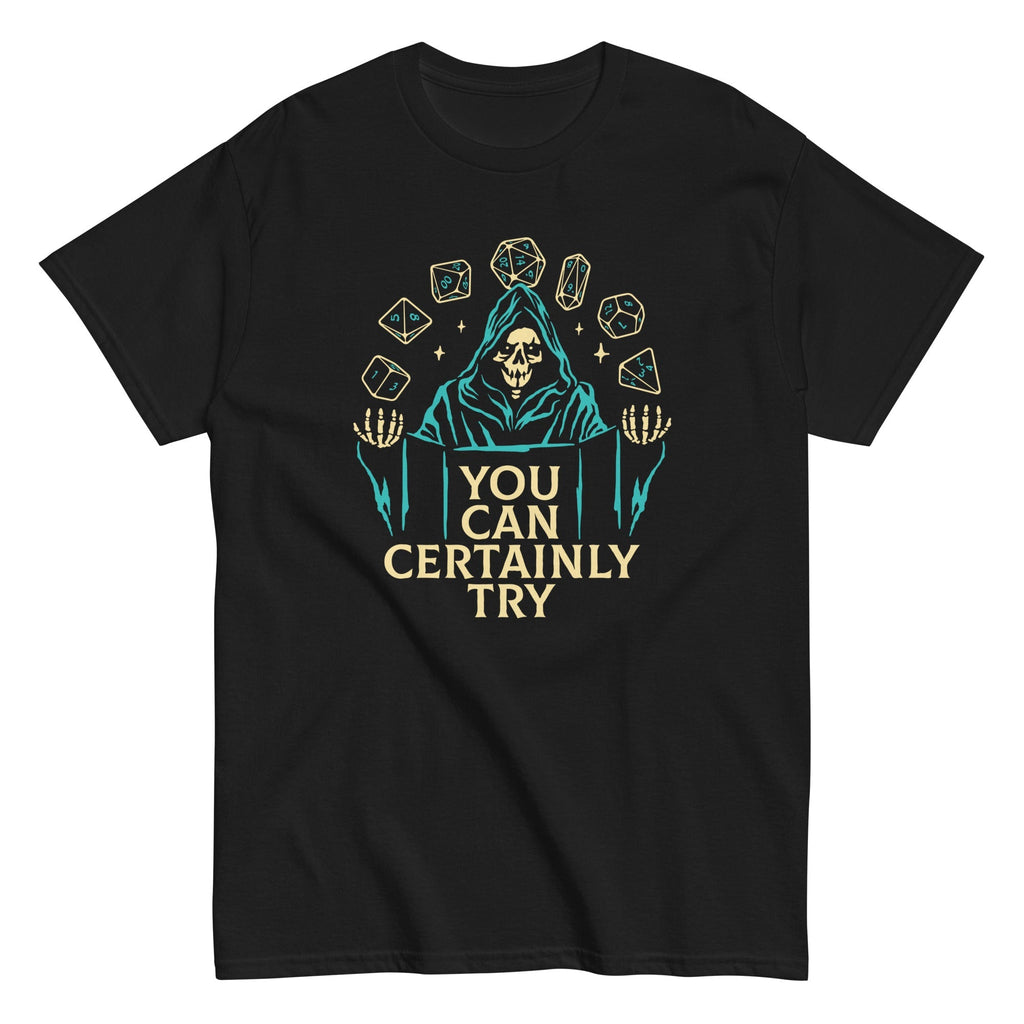 You Can Certainly Try Men's Classic Tee