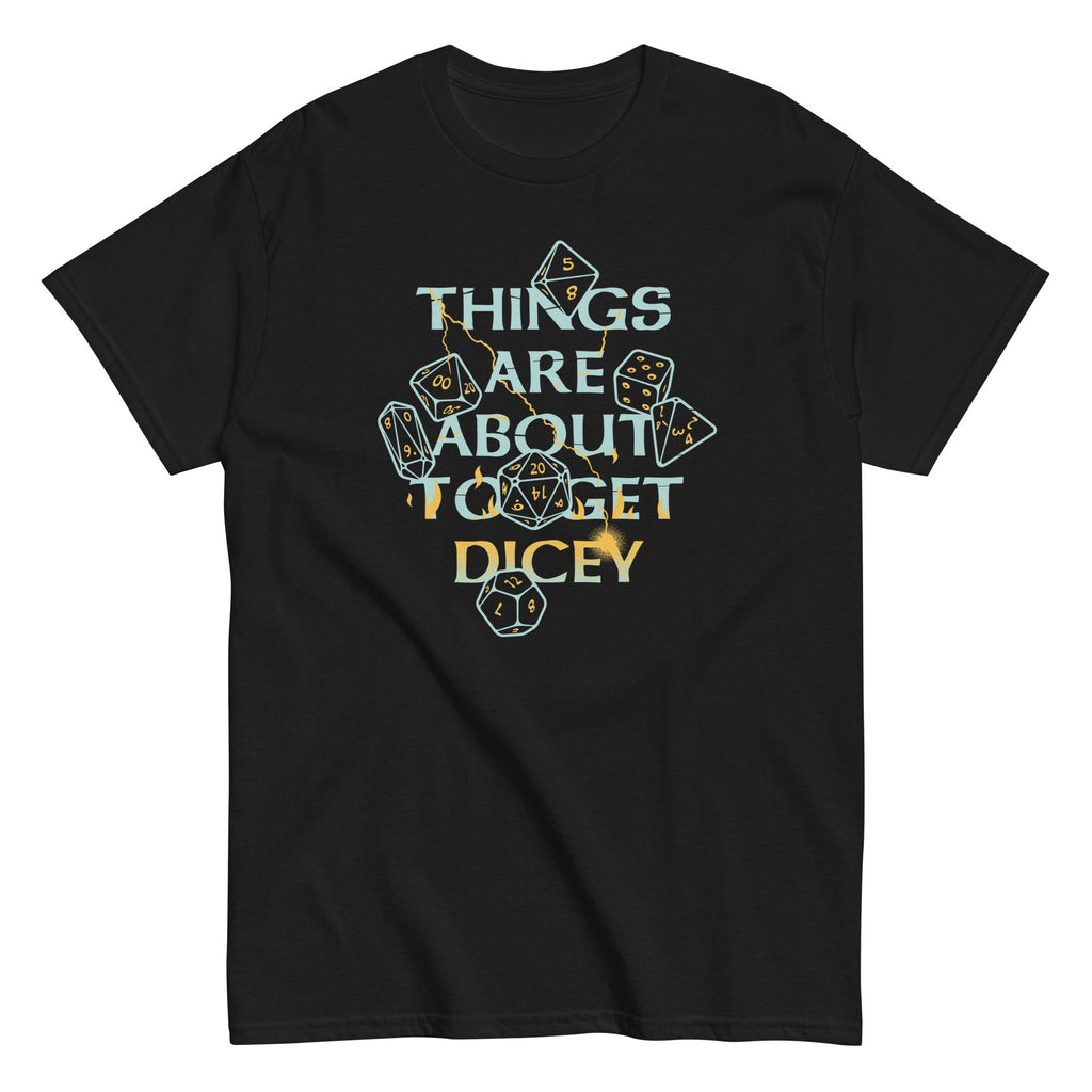 Things Are About To Get Dicey Men's Classic Tee