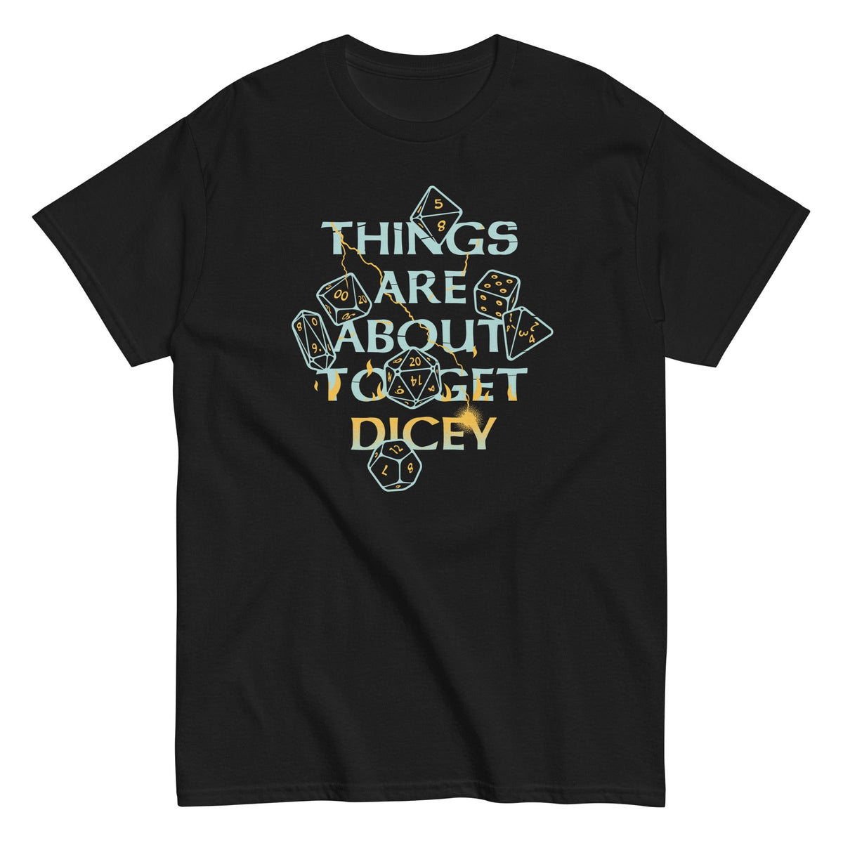 Things Are About To Get Dicey Men's Classic Tee