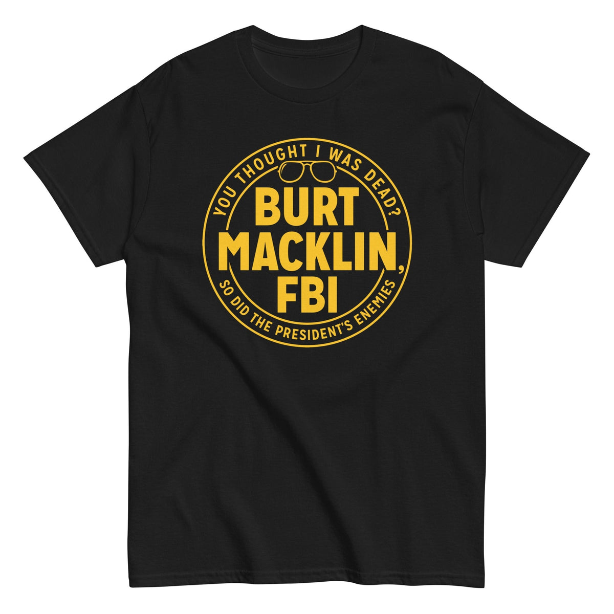 Burt Macklin, FBI Men's Classic Tee