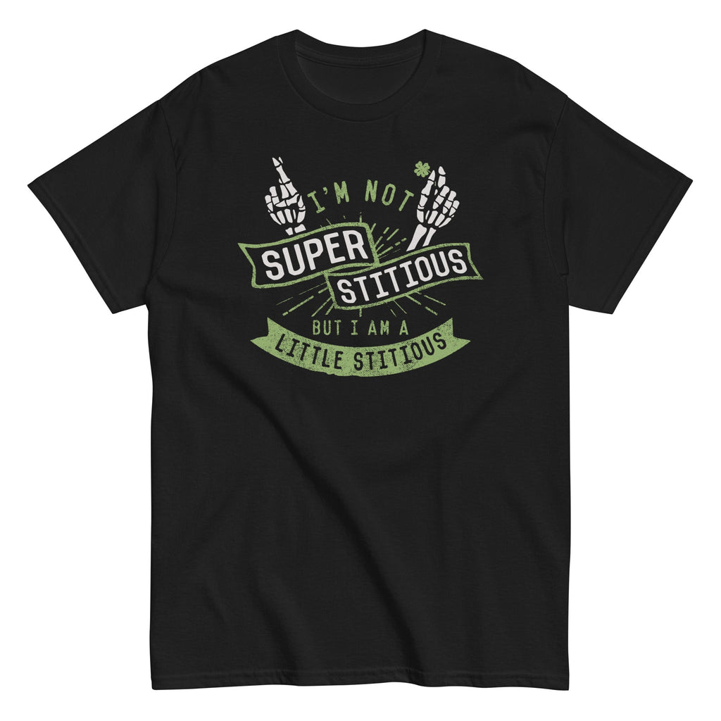 I'm Not Superstitious, But I Am A Little Stitious Men's Classic Tee