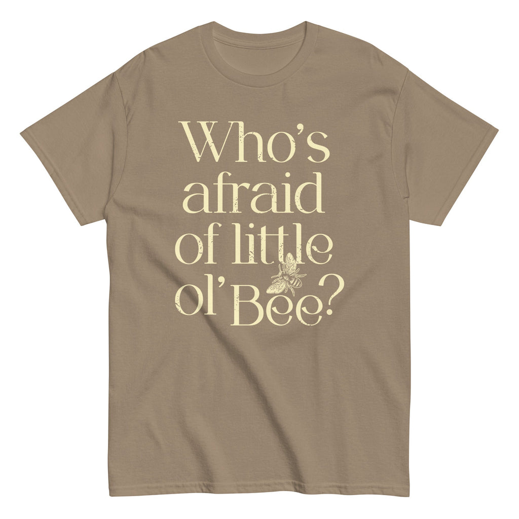 Who's Afraid Of Little Ol' Bee? Men's Classic Tee