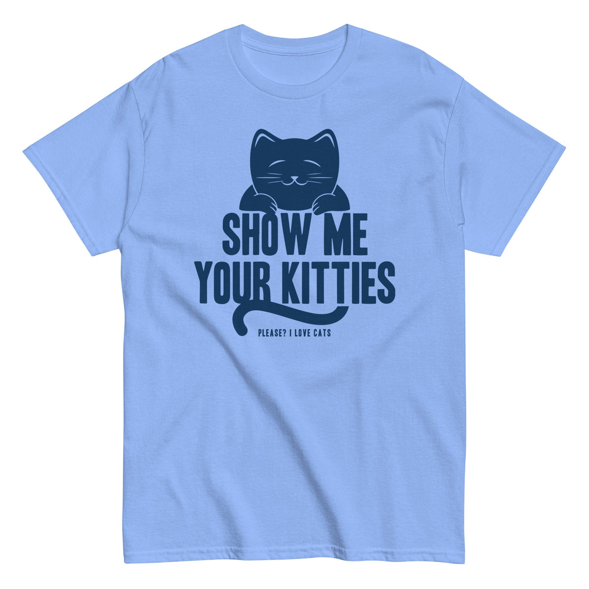 Show Me Your Kitties Men's Classic Tee