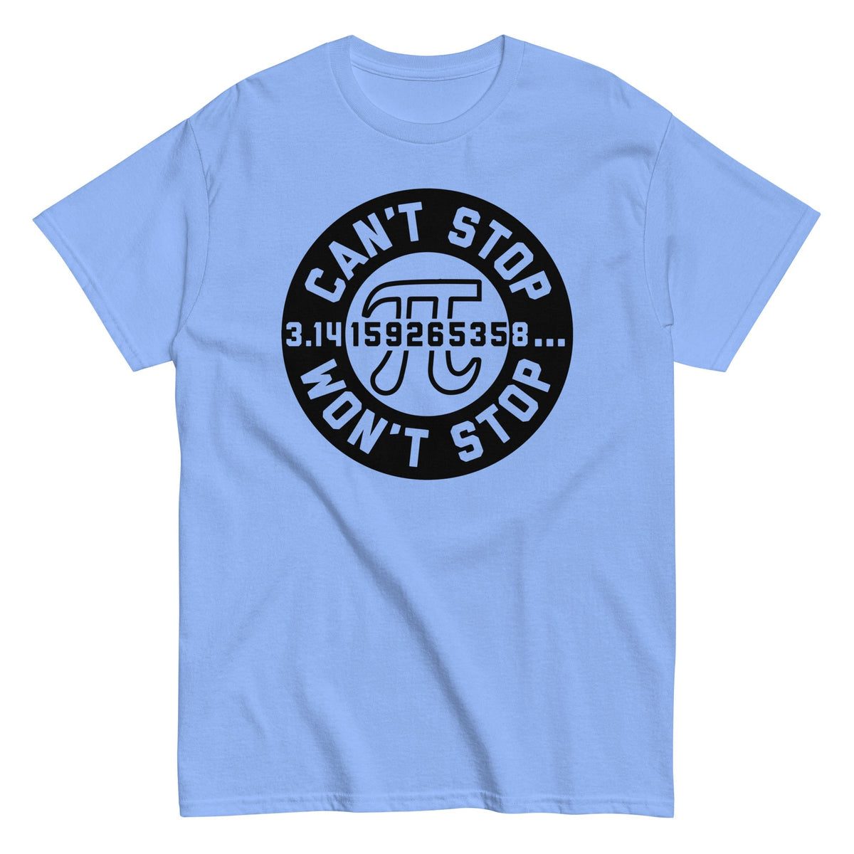 Can't Stop Won't Stop Men's Classic Tee