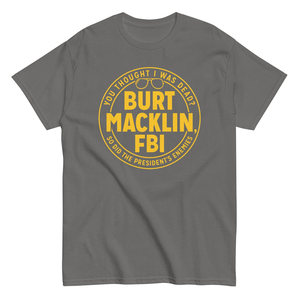 Burt Macklin, FBI Men's Classic Tee