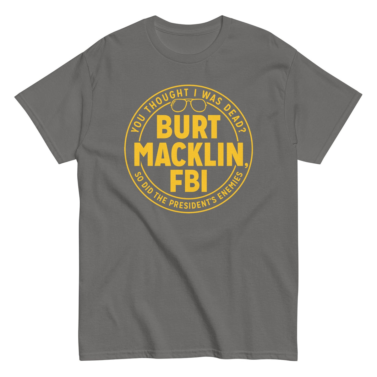 Burt Macklin, FBI Men's Classic Tee