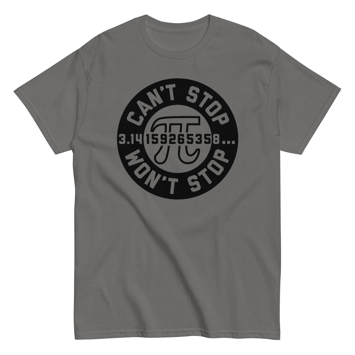 Can't Stop Won't Stop Men's Classic Tee