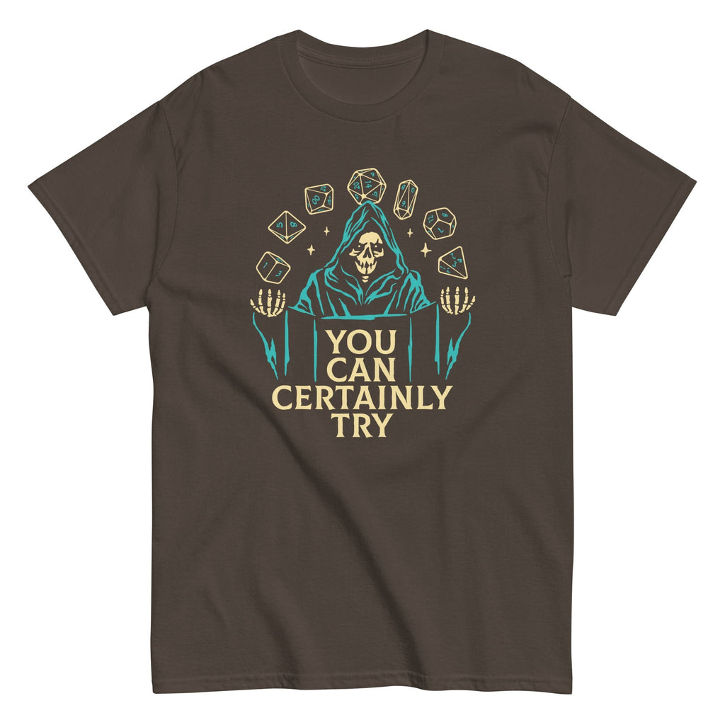 You Can Certainly Try Men's Classic Tee
