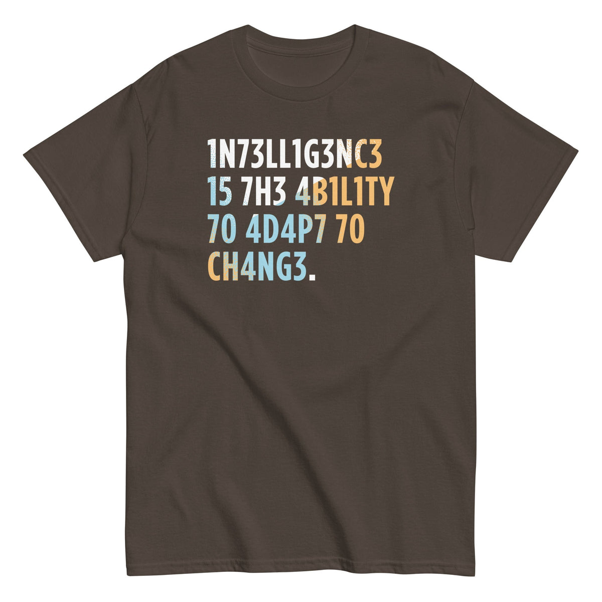 Intelligence is The Ability To Adapt Men's Classic Tee