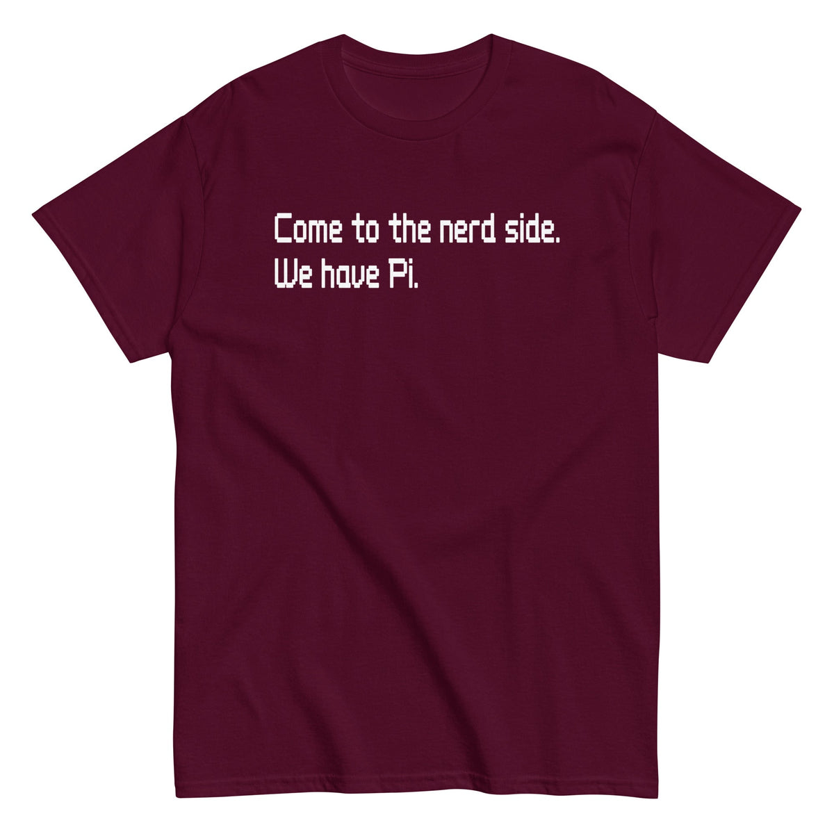 Come To The Nerd Side. We Have Pi. Men's Classic Tee
