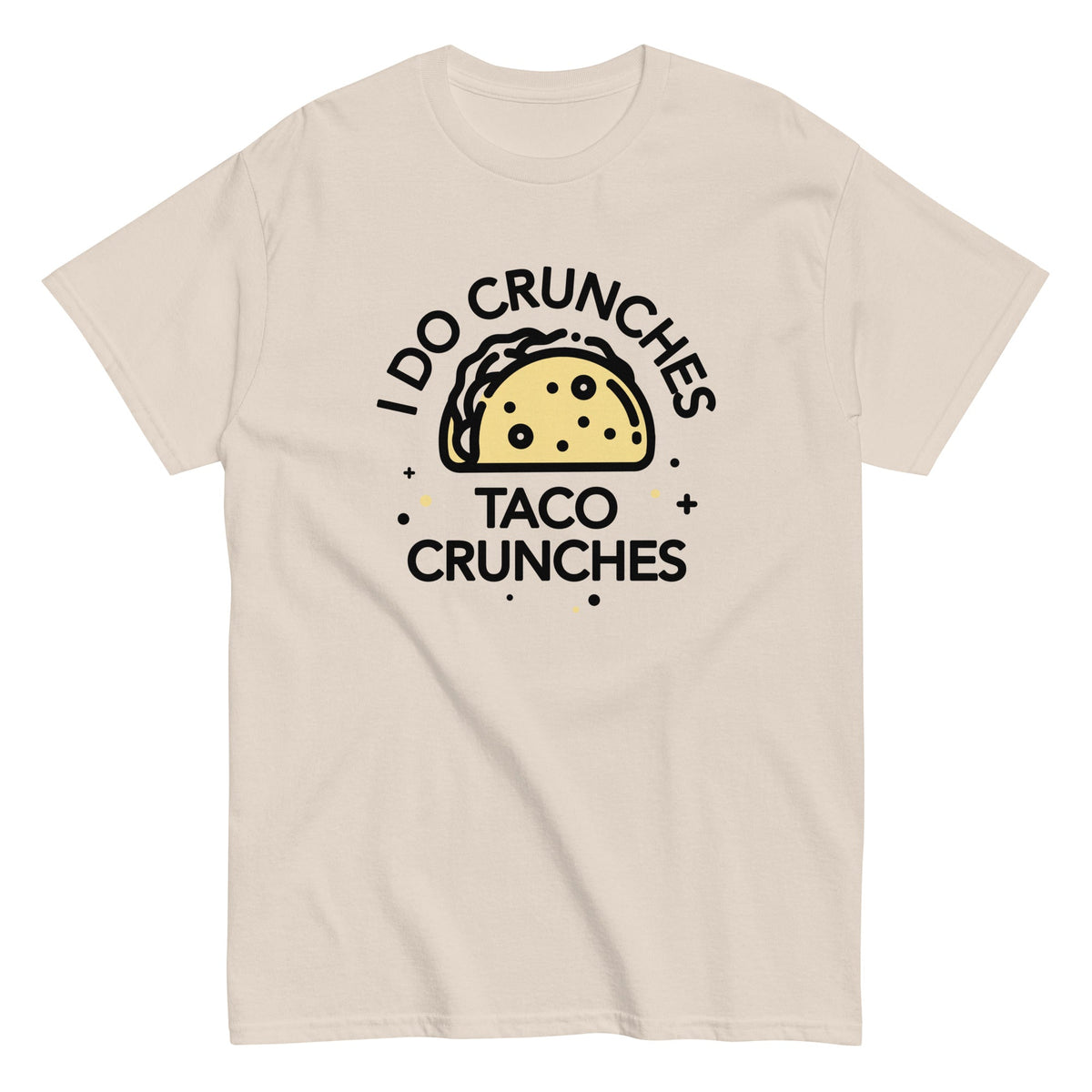 I Do Crunches Taco Crunches Men's Classic Tee