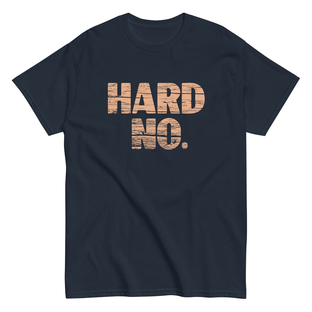 Hard No Men's Classic Tee