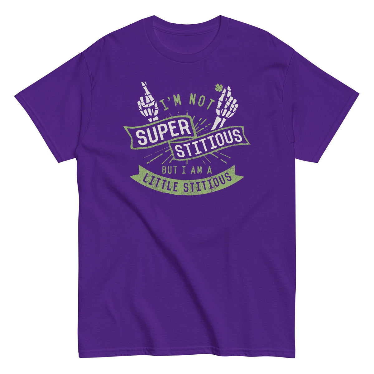 I'm Not Superstitious, But I Am A Little Stitious Men's Classic Tee