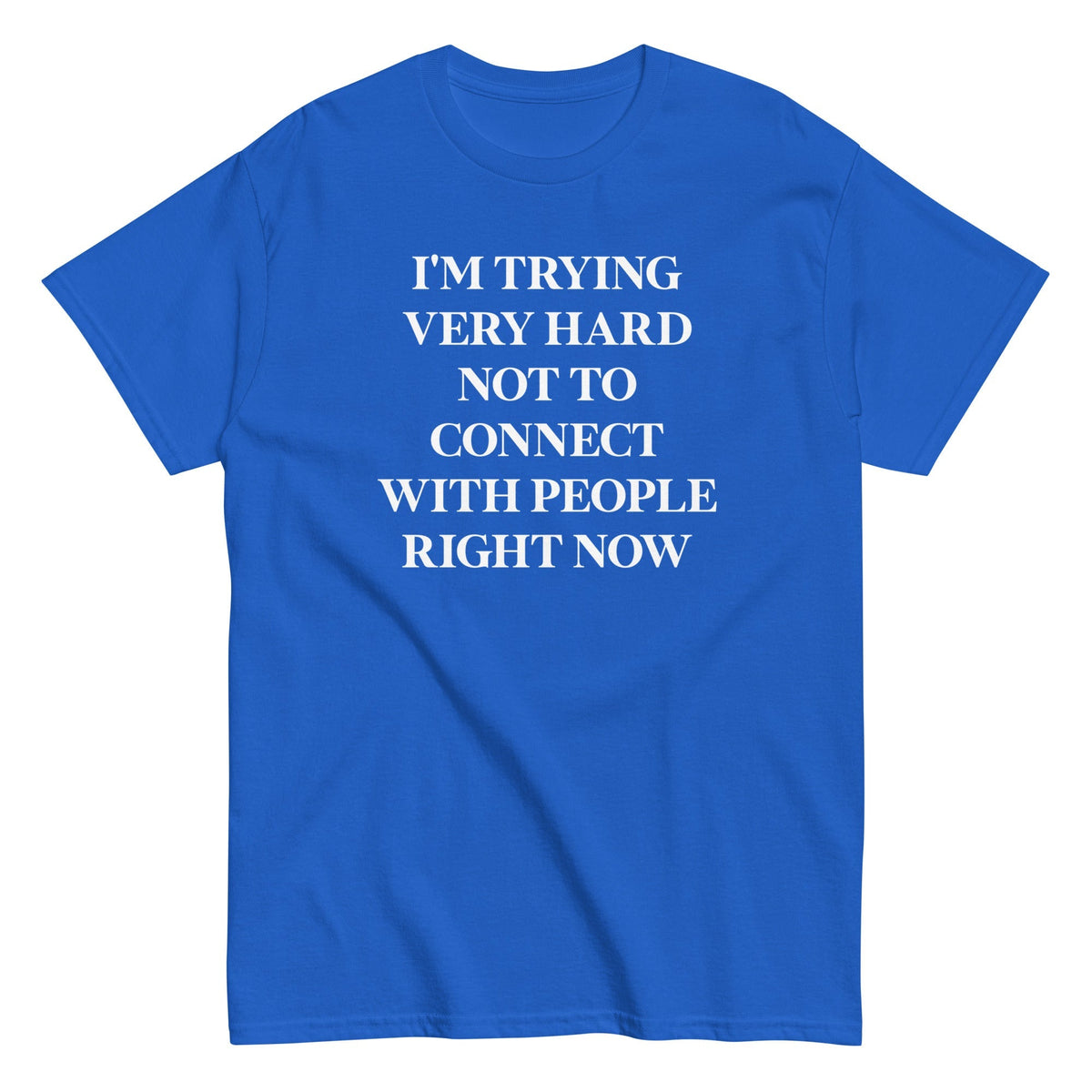 Trying Very Hard Not To Connect Men's Classic Tee