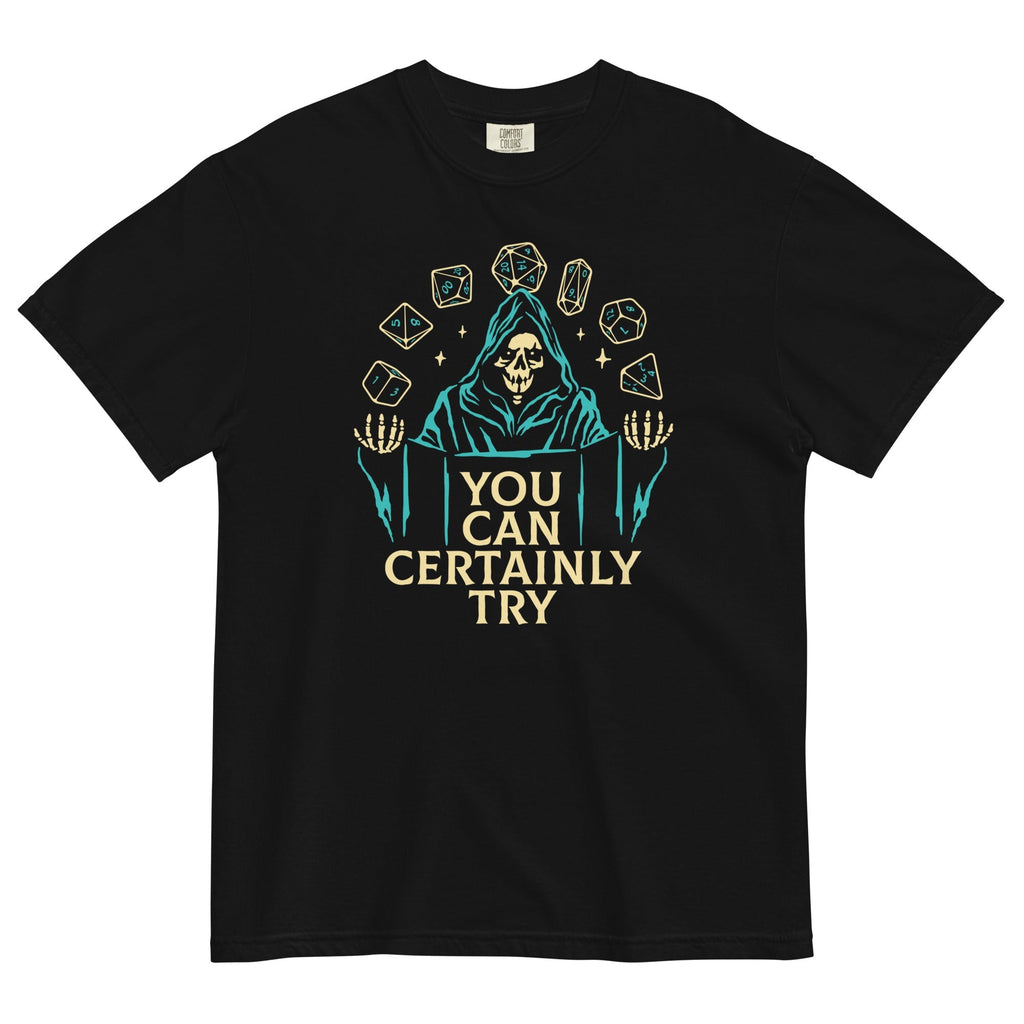 You Can Certainly Try Men's Relaxed Fit Tee