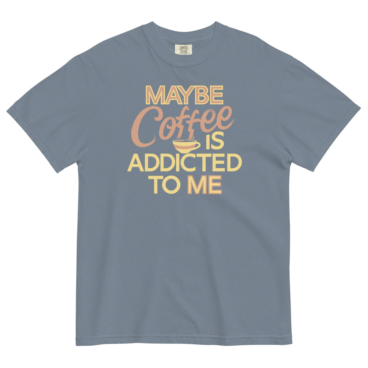 Maybe Coffee Is Addicted To Me Men's Relaxed Fit Tee
