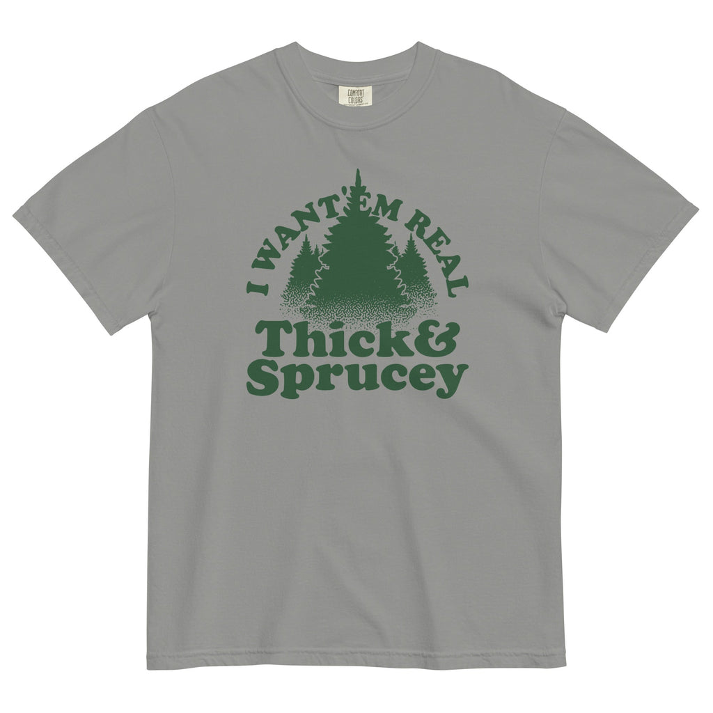 I Want 'Em Real Thick And Sprucey Men's Relaxed Fit Tee