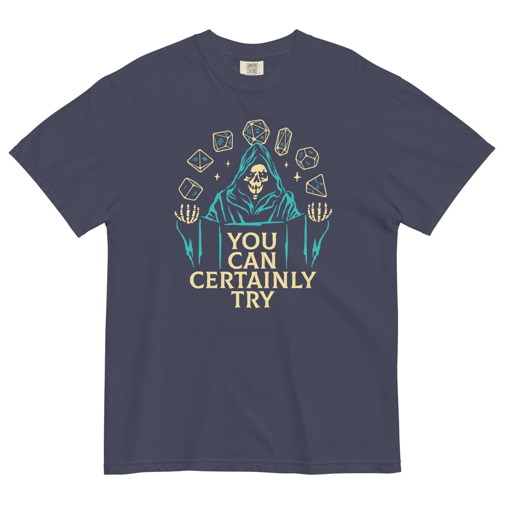 You Can Certainly Try Men's Relaxed Fit Tee
