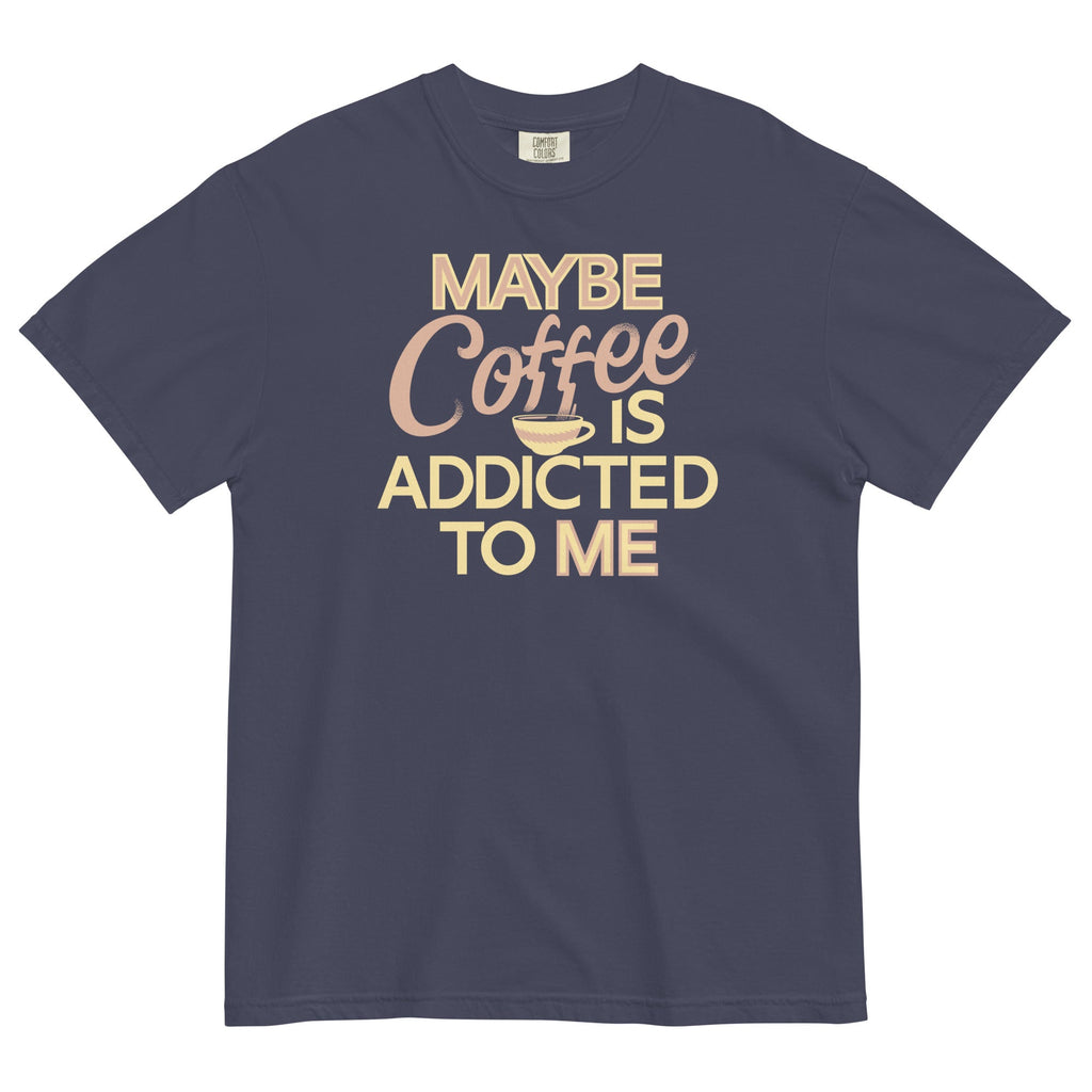 Maybe Coffee Is Addicted To Me Men's Relaxed Fit Tee