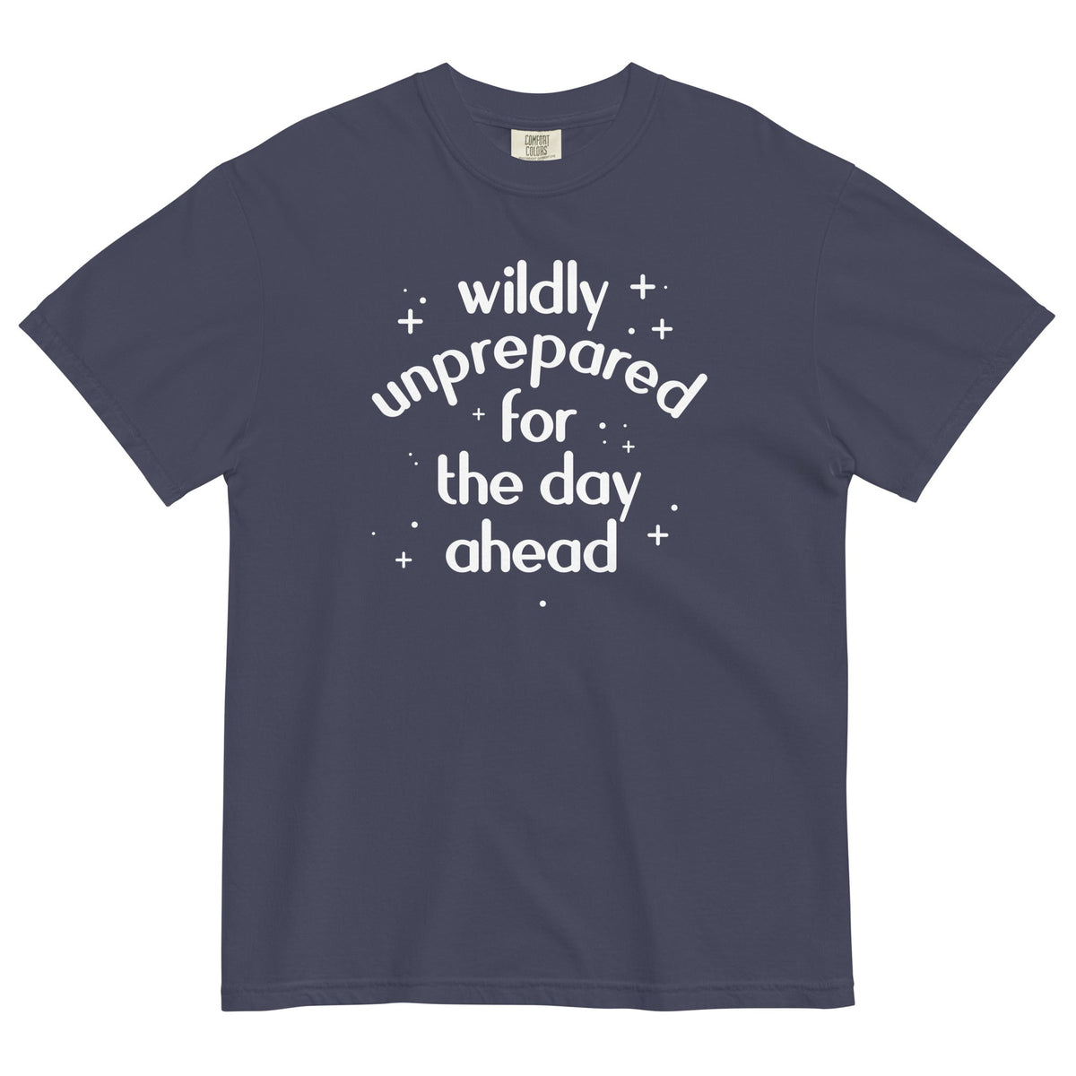Wildly Unprepared For The Day Ahead Men's Relaxed Fit Tee
