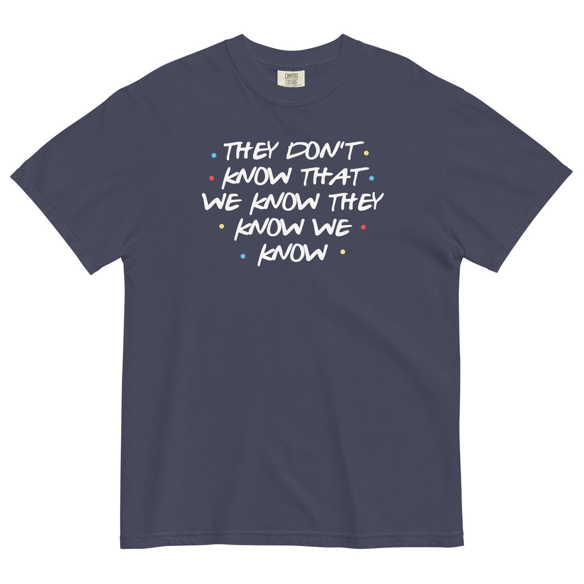 They Don't Know That We Know Men's Relaxed Fit Tee
